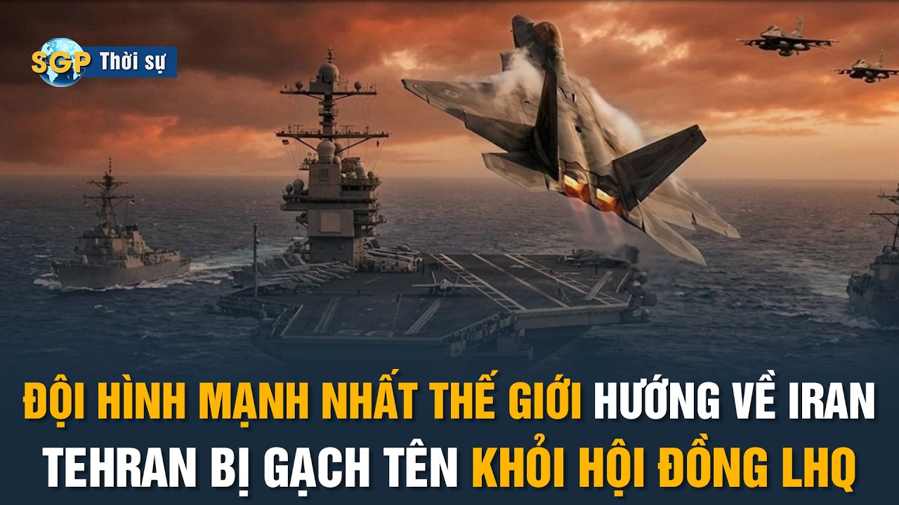 🔴TIN NÓNG!Đội hình mạnh nhất thế giới hướng về Iran; Tehran bị gạch tên khỏi Hội đồng LHQ