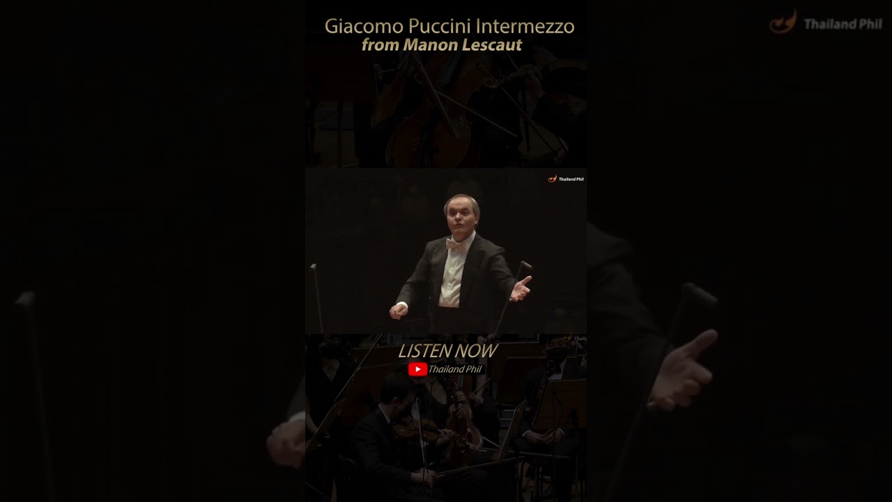 Listen Now!! Giacomo Puccini Intermezzo from Manon Lescaut #orchestra #thailandphil