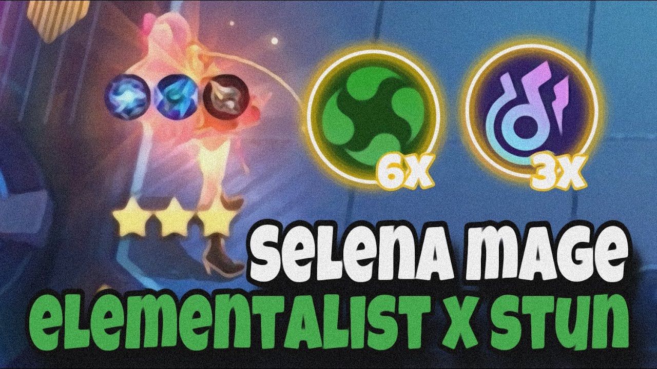 QUICKLY ULTIMATE !! SELENA STUN X ELEMENTALIST | MAGIC CHESS MLBB