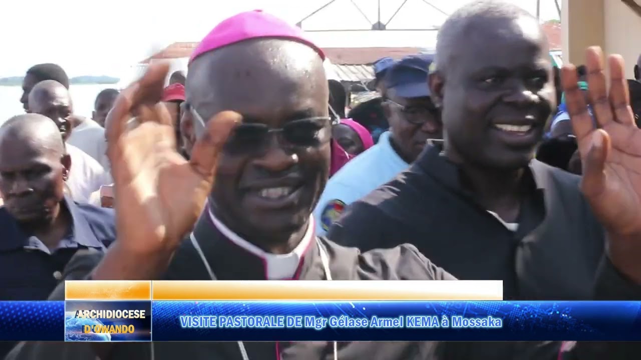 Visite Pastorale de Mgr Gélase Armel KEMA à Mossaka