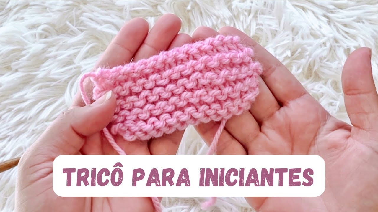TRICÔ PARA INICIANTES | Quarta aula de como fazer tricô - Arremate passo a passo
