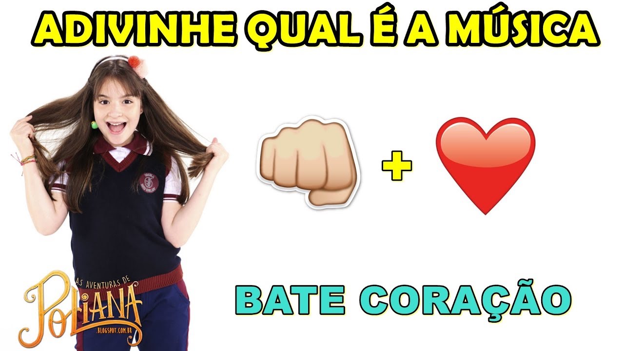ADIVINHE A MÚSICA COM EMOJIS - AS AVENTURAS DE POLIANA