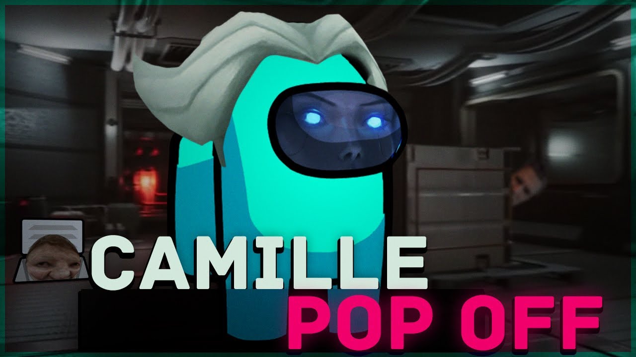 CAMILLE IS KINDA FUN NGL