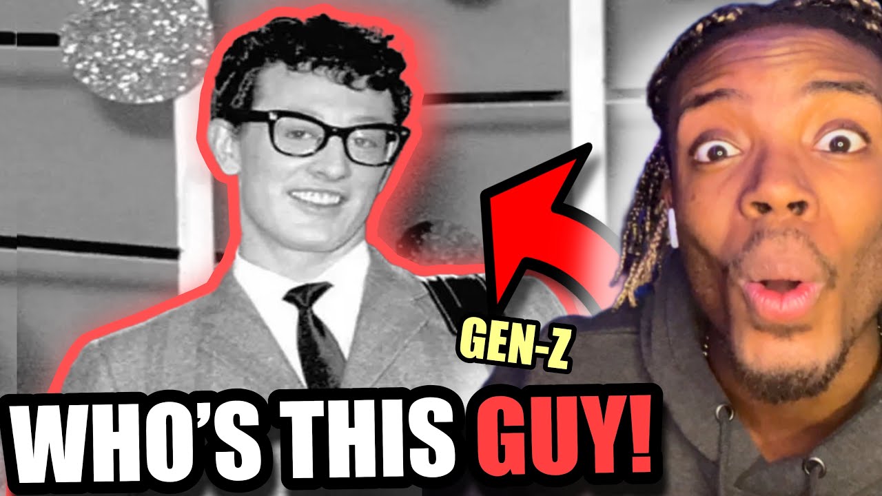 GEN Z First Time Reaction to BUDDY HOLLY EVER!