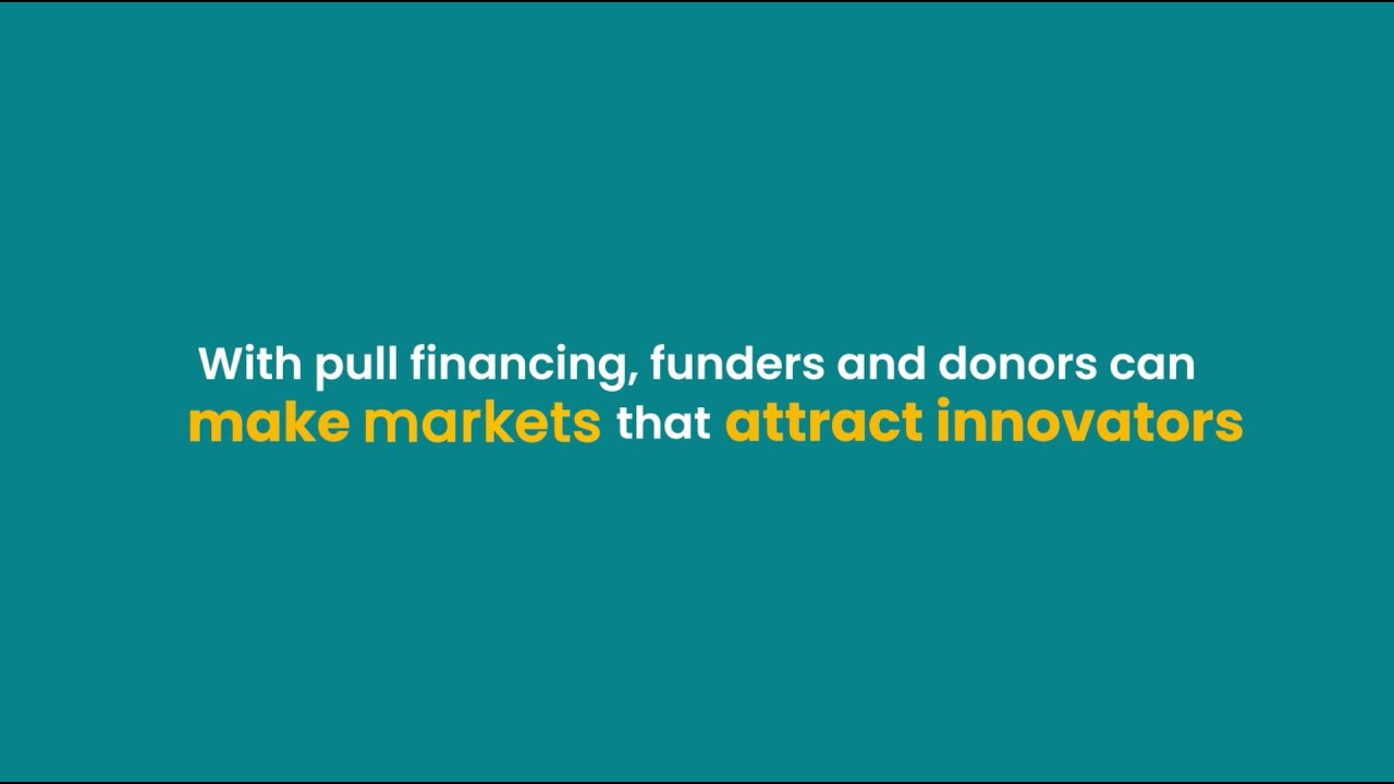 Pull Financing: Incentivizing Innovation for Development