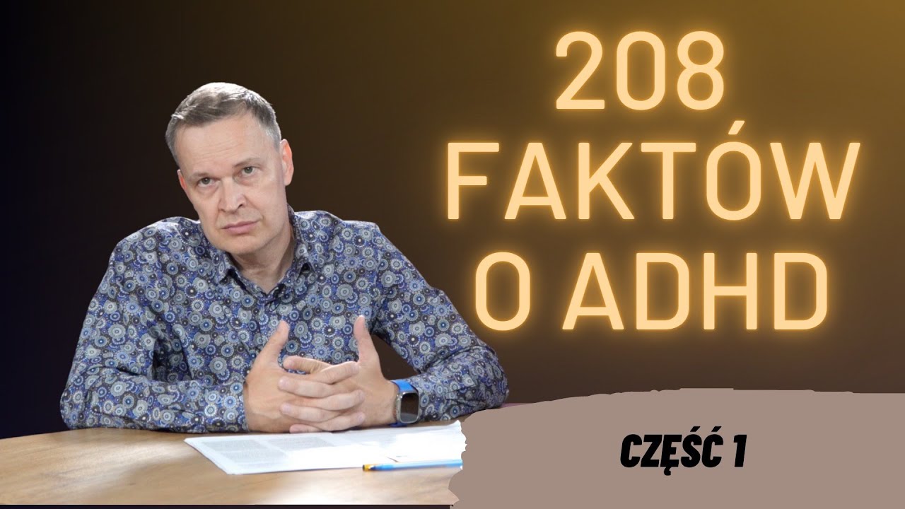 208 fakt&oacute;w o ADHD. Cz. 1. Historia