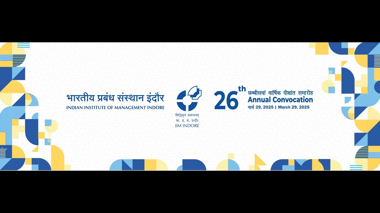 IIM Indore : 26th Annual Convocation 2025