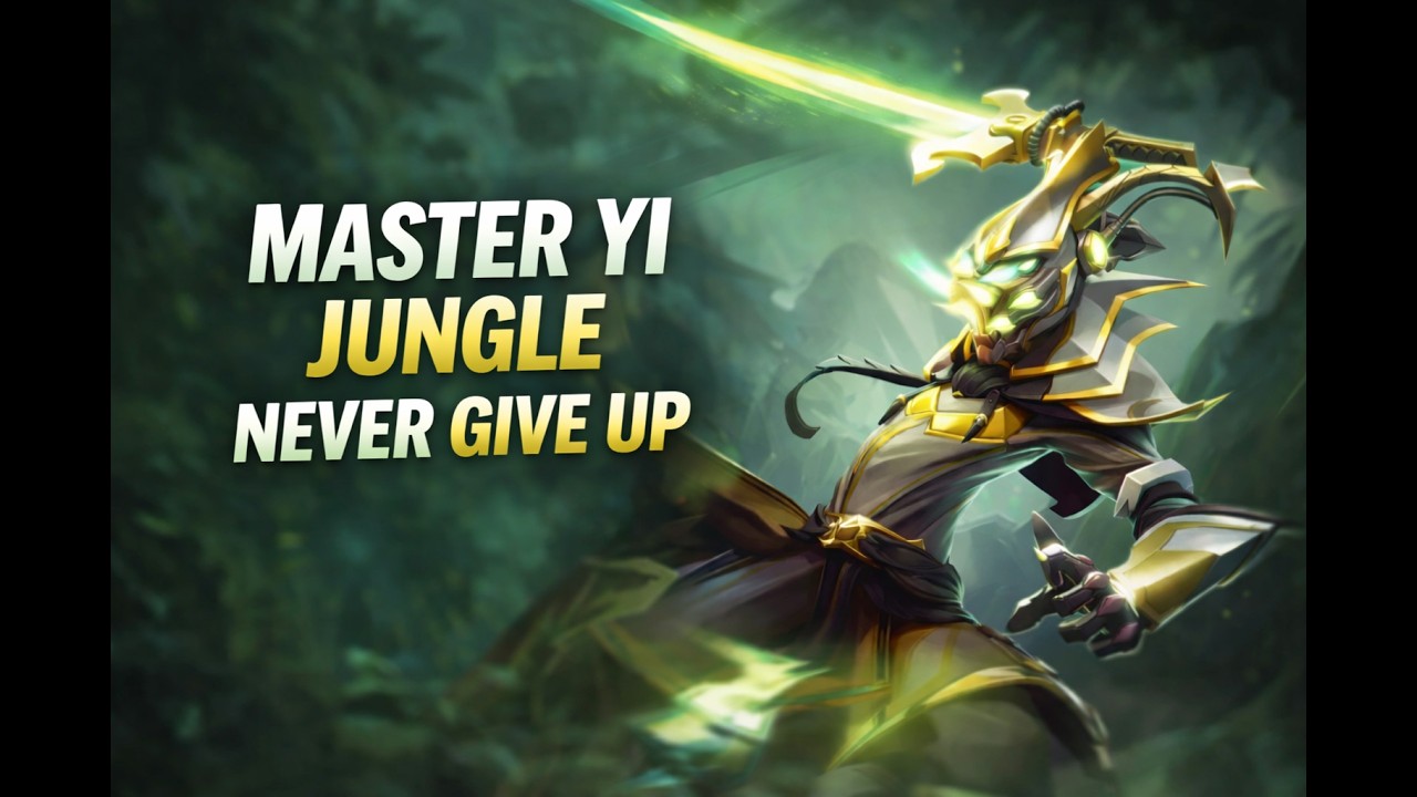 Master YI NEVER GIVE UP