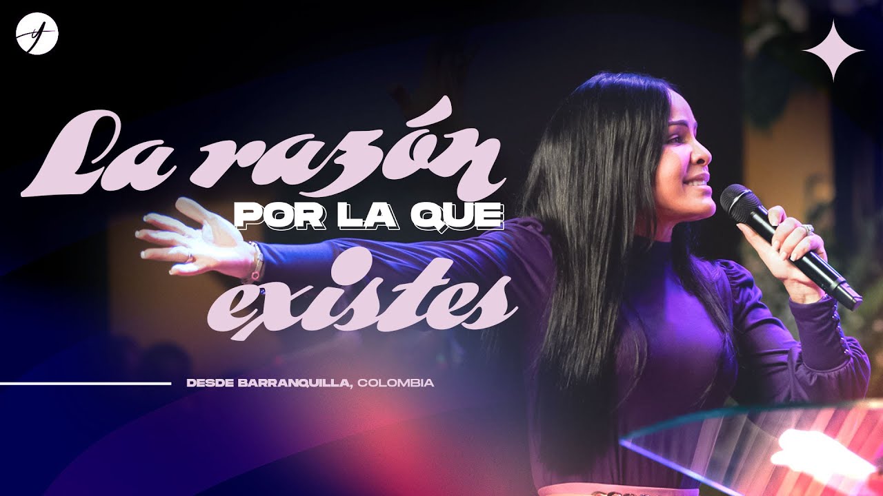 LA RAZÓN POR LA QUE EXISTES - Pastora Yesenia Then
