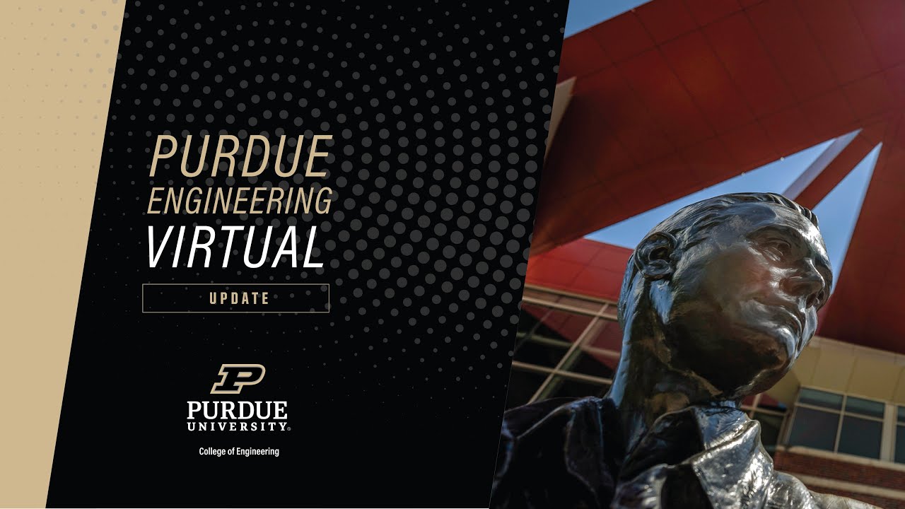 Purdue Engineering Virtual Update