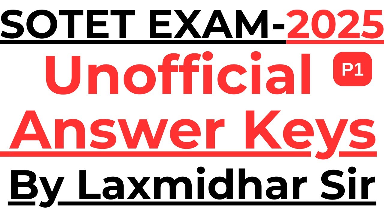 SOTET EXAM 2025 I PAPER 01 UN OFFICIAL ANSWER KEYS BY LAXMIDHAR SIR I OTET P1 ANSWER KEYS 2025 I