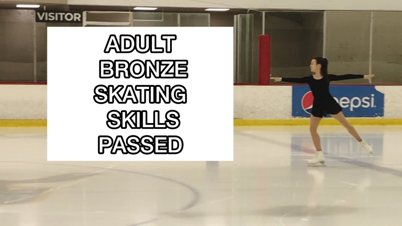 ADULT BRONZE SKATING SKILLS TEST - PASSED