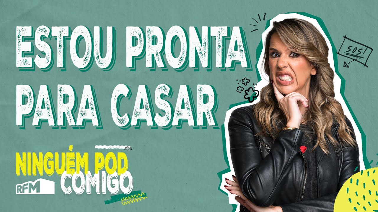 Estou pronta para casar  - Ninguém POD Comigo - Ep. 211 - RFM