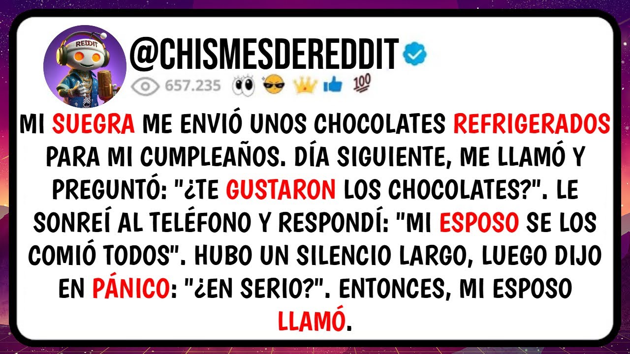 Mi SUEGRA me Envió unos CHOCOLATES Refrigerados para mi CUMPLEAÑOS. Día siguiente, me LLAMÓ...