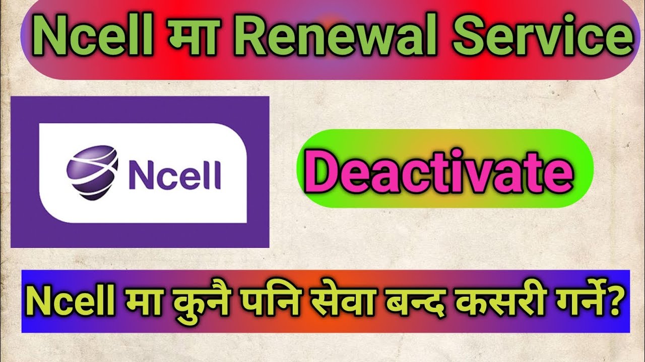 Ncell service Deactivate 2082?/Ncell Renewal service Deactivate kasari garne?#Ncell#service#deactiva