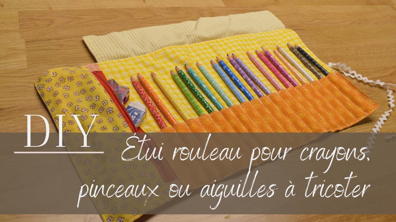 DIY | Étui rouleau pour crayons, pinceaux ou aiguilles à tricoter