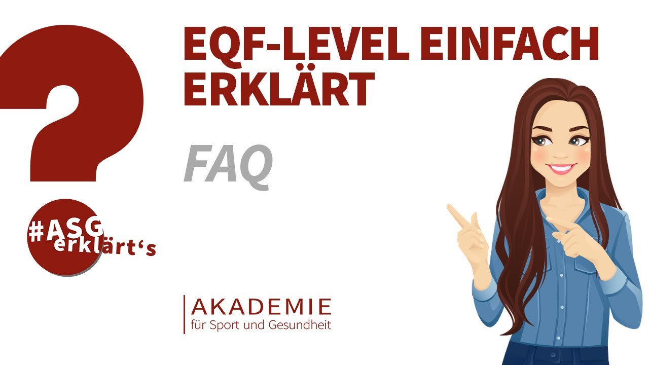 Der Europäische Qualifikationsrahmen (EQF) – ASG erklärt's [2021]