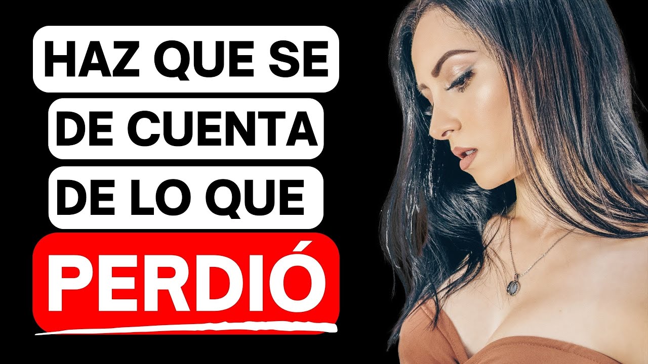 CASTÍGALE de Estas 3 Formas PARA QUE SE DÉ CUENTA DE LO QUE PERDIÓ