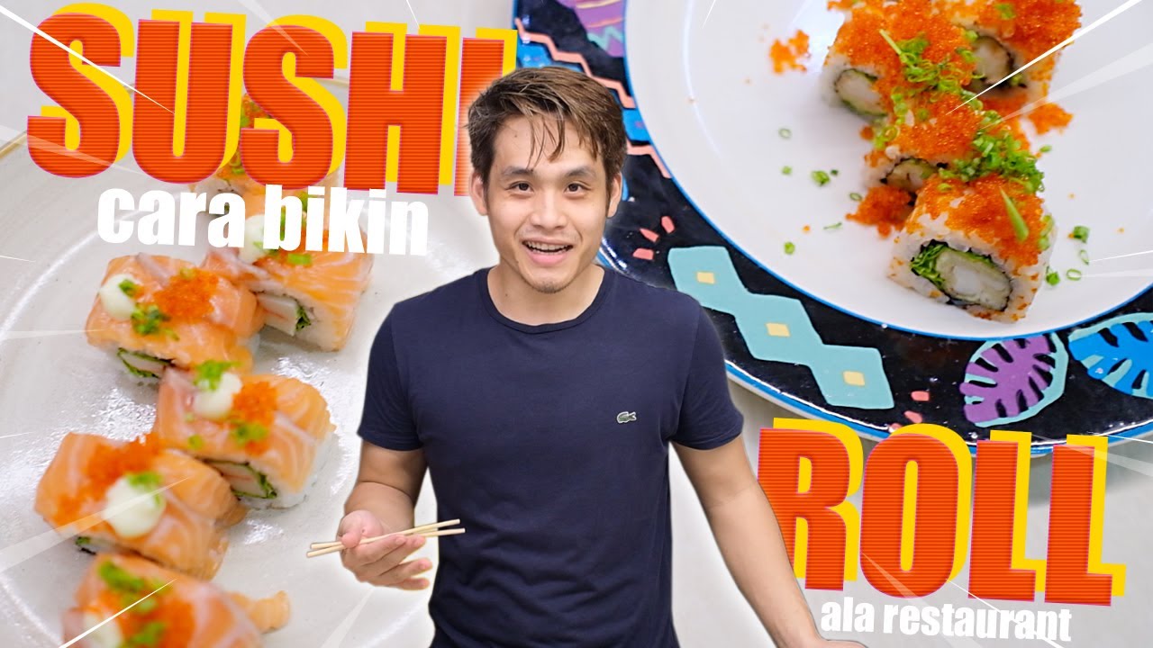 CARA BIKIN SUSHI ROLL ENAK DAN SIMPLE
