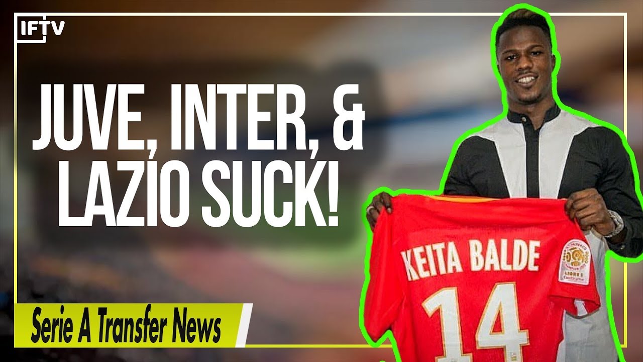 JUVENTUS, INTER & LAZIO&hellip;YOU SUCK! | Serie A Transfer News