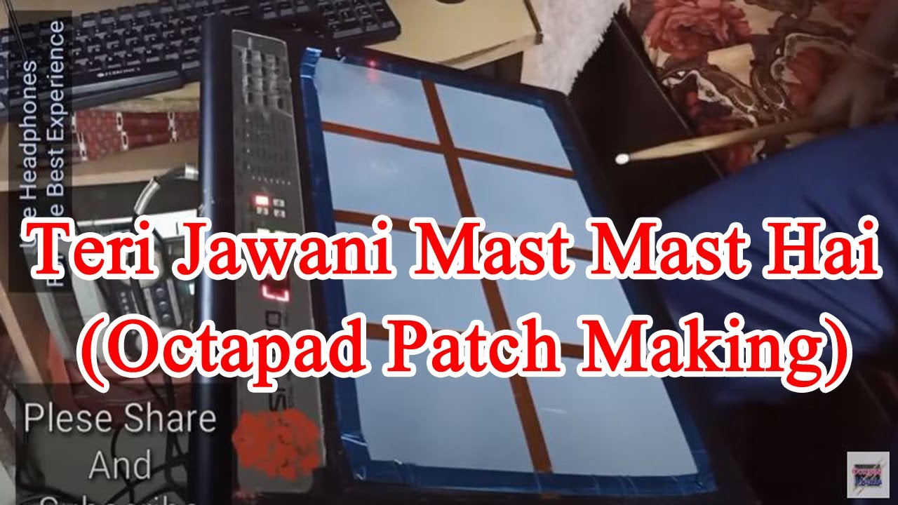 TERI JAWANI | OCTAPAD PATCH MAKING | OCTOPAD MANIA