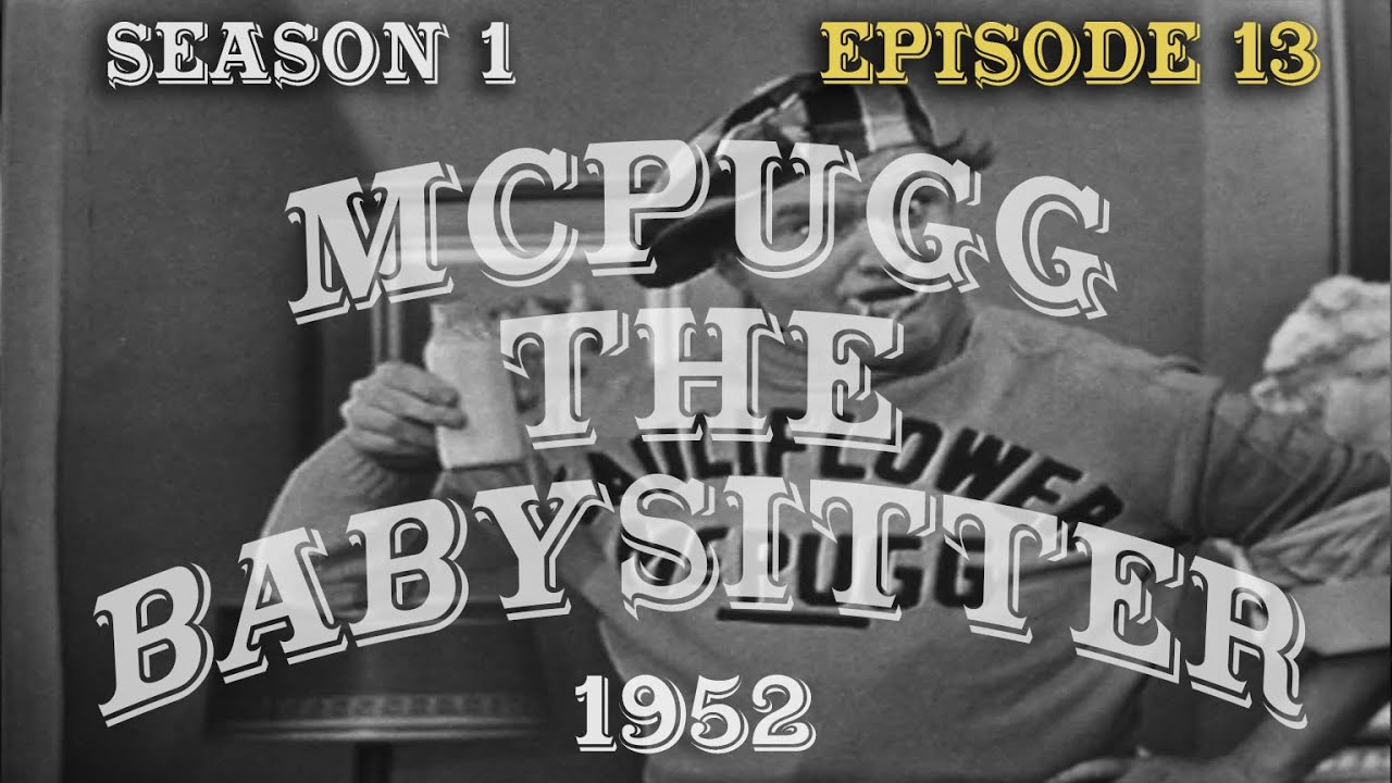 The Red Skelton Show:  MCPUGG THE BABYSITTER    (S1:E13)