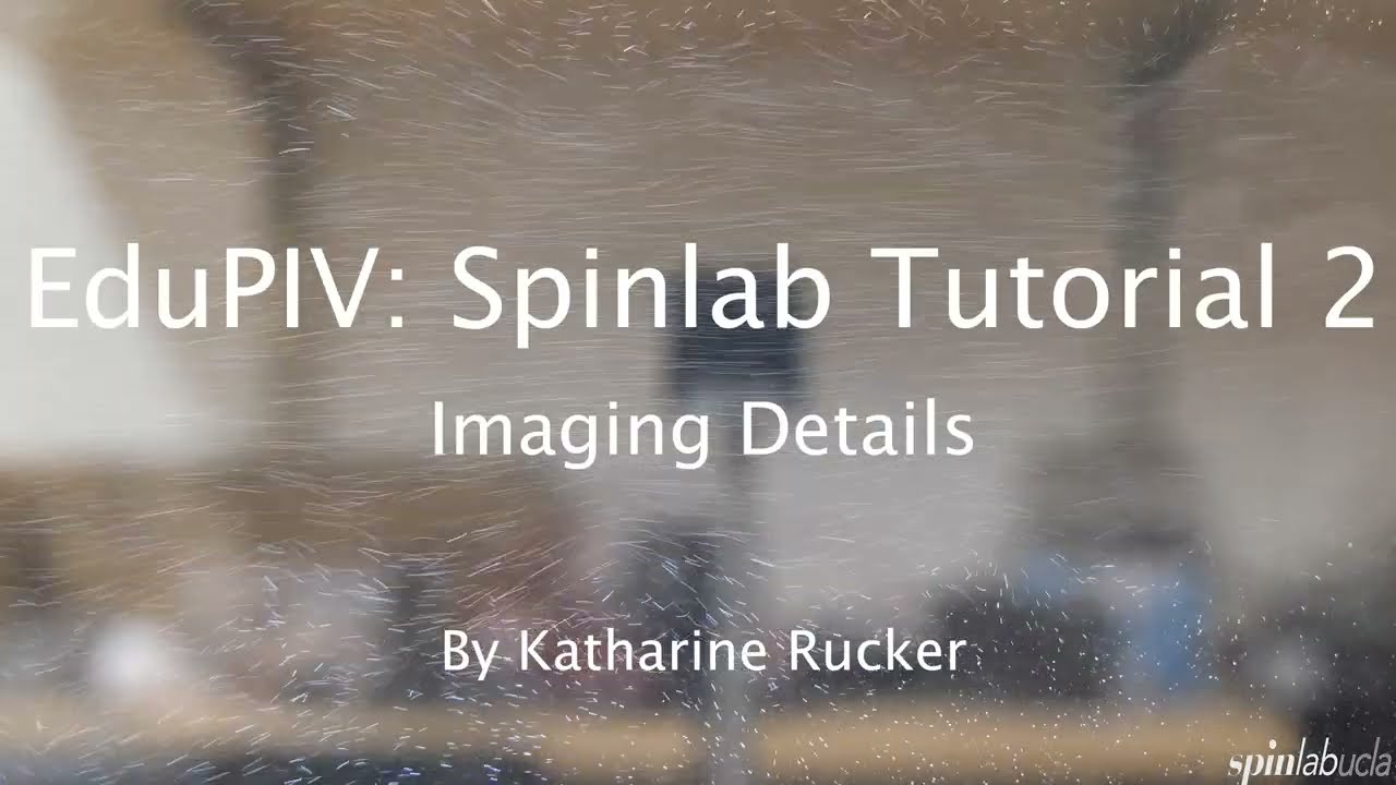 EduPIV Spinlab Tutorial 2: Image Details