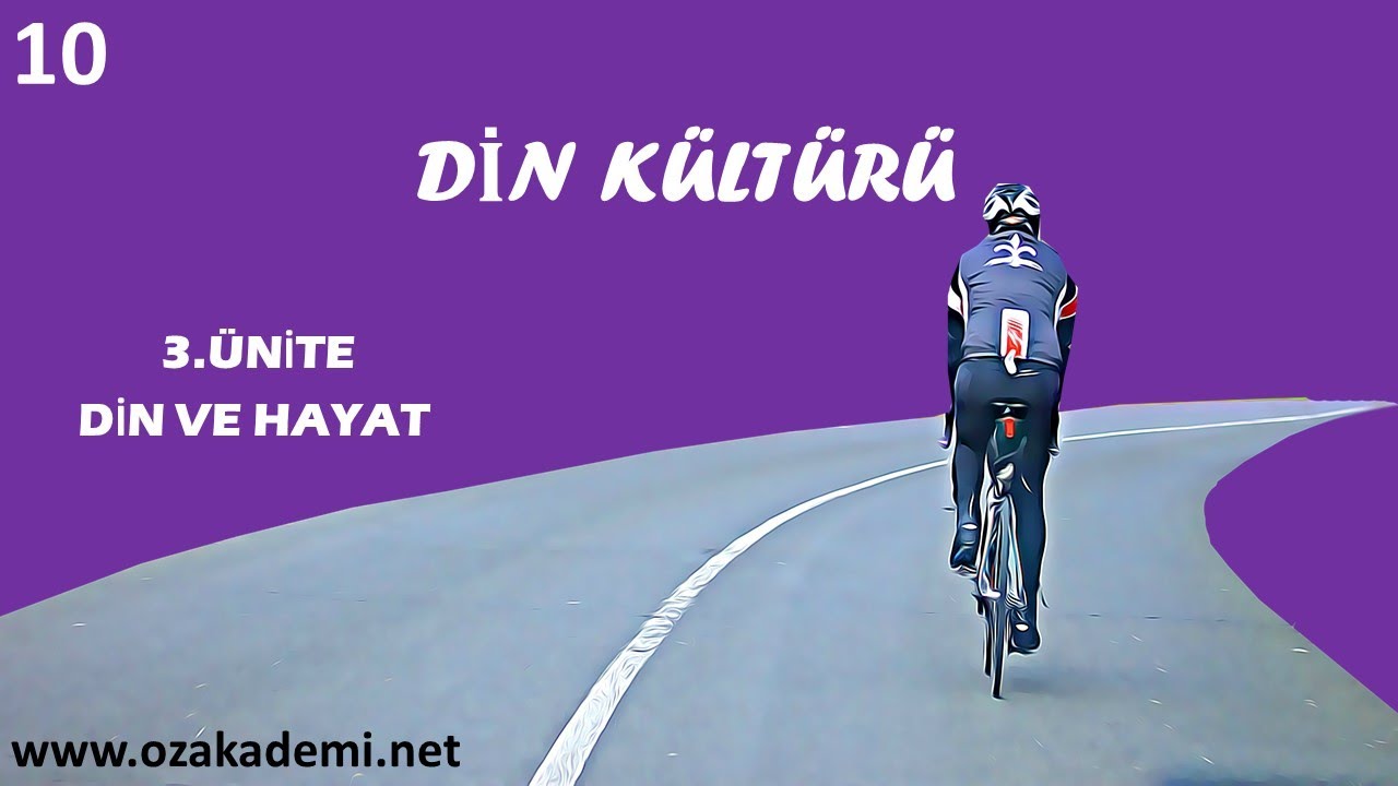 Din Kültürü ve Ahlak Bilgisi 10.Sınıf 3.Ünite Din ve Hayat