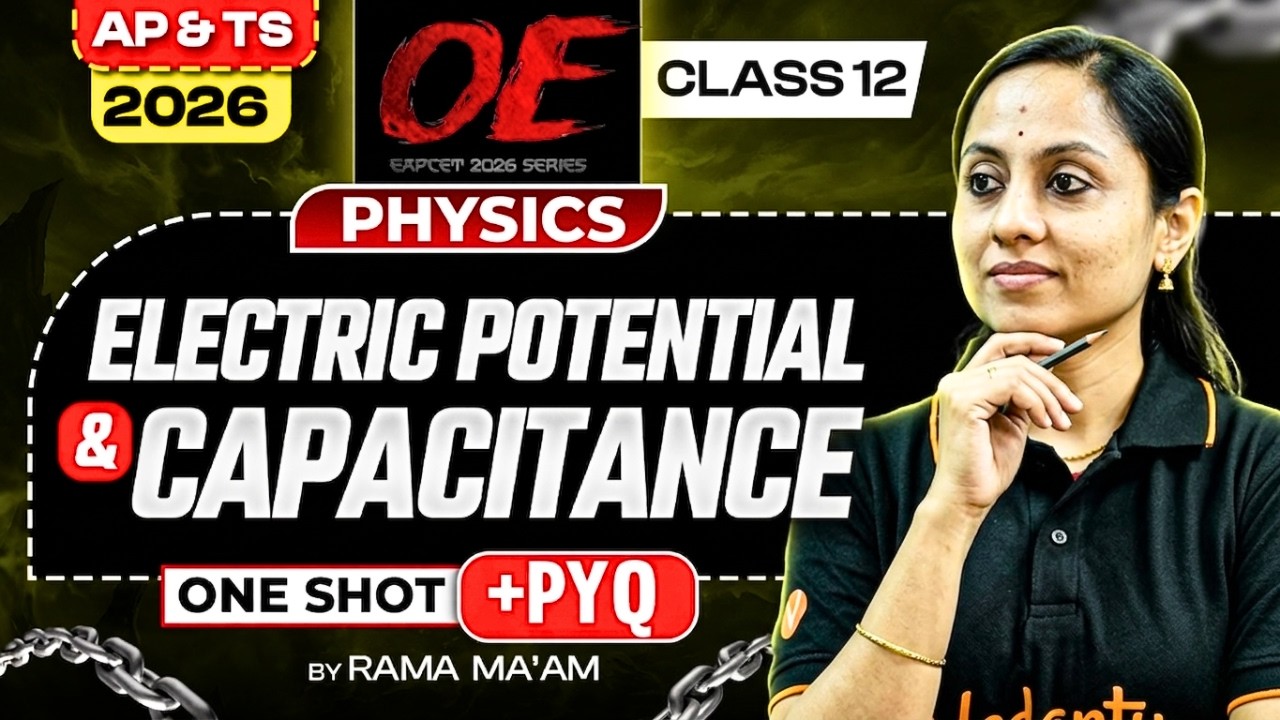 Electric Potential & Capacitance One Shot | AP & TS EAPCET 2026 | Class 12 Physics | PYQs