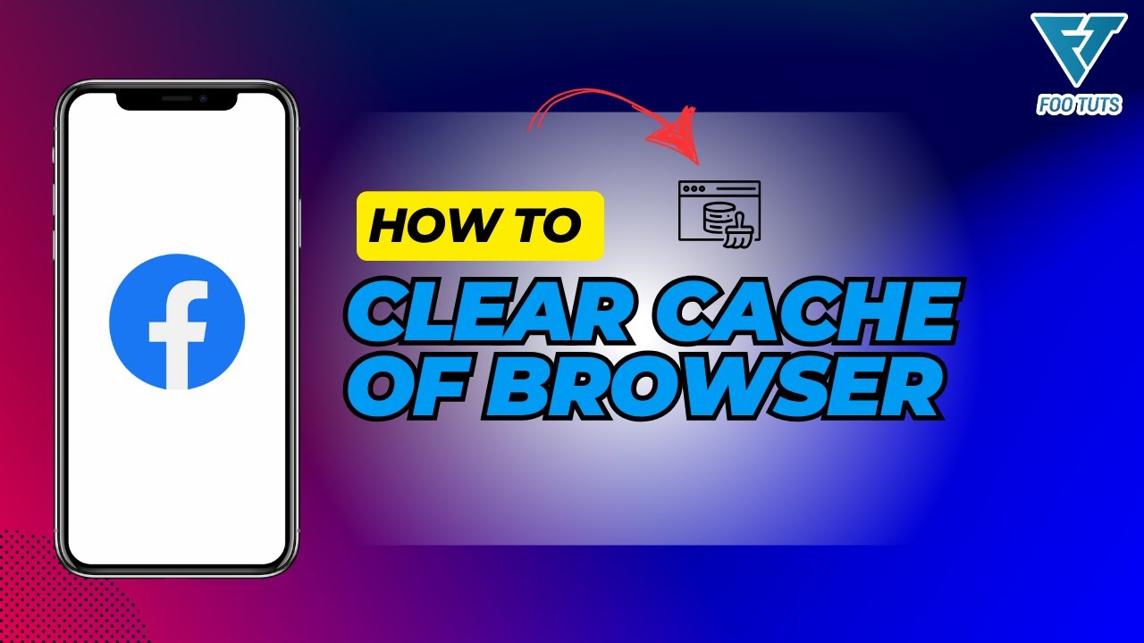 HOW TO CLEAR CACHE OF BROWSER ON FACEBOOK