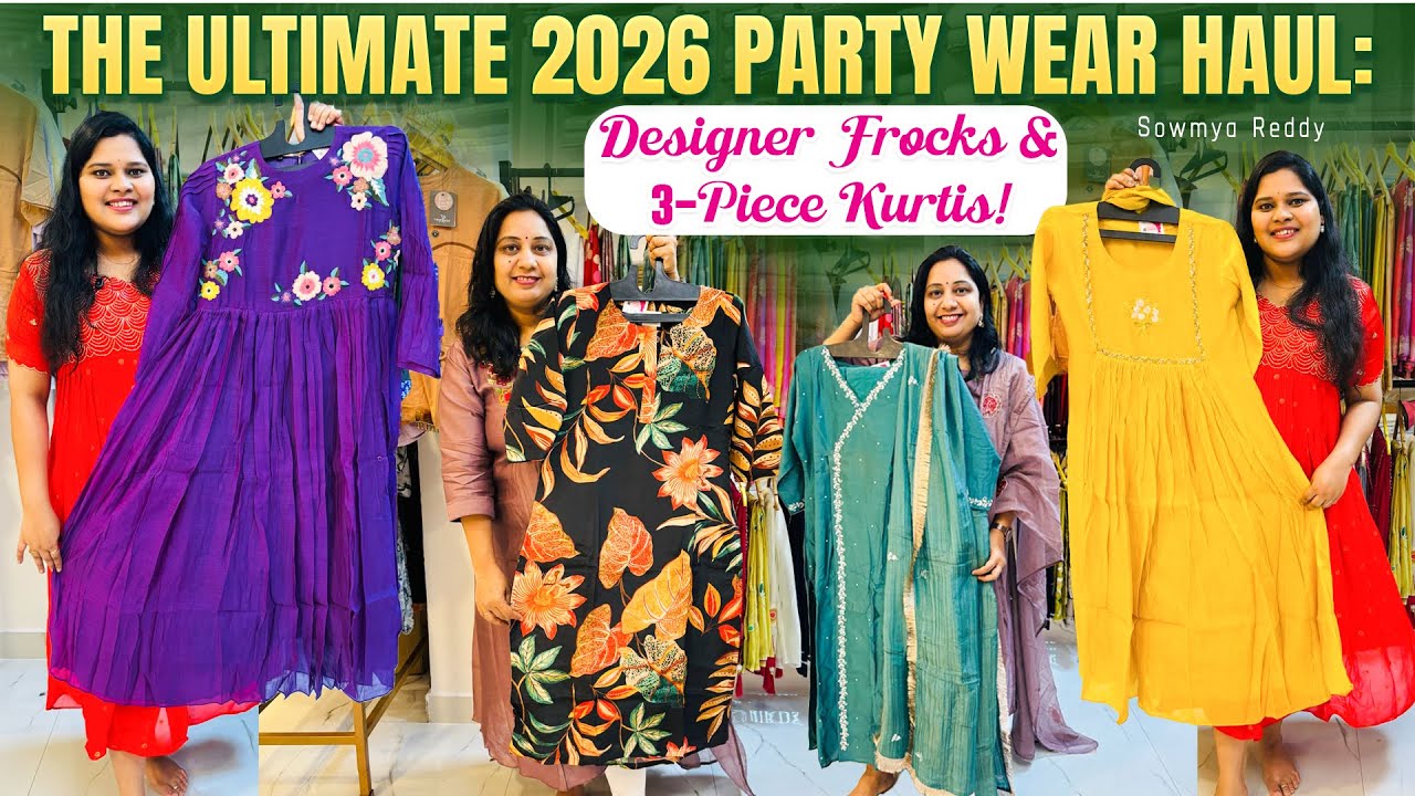 The Ultimate 2026 Party Wear Haul: Designer Frocks & 3-Piece Kurtis!