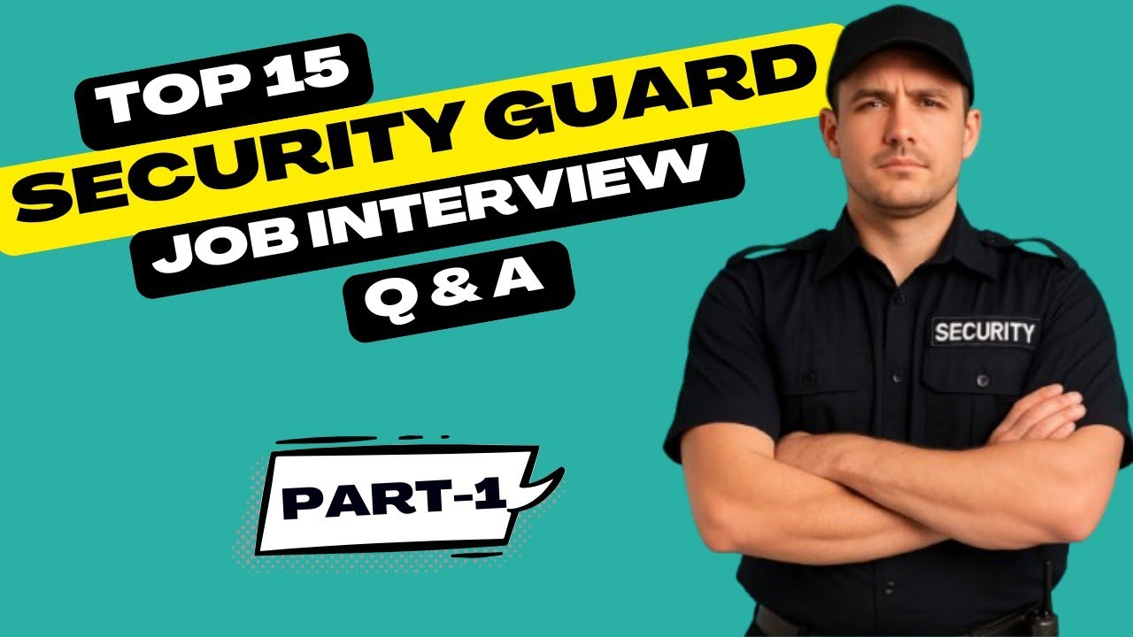 Most Common Security Guard Interview Q&A | Part-1| Security Guard Interview