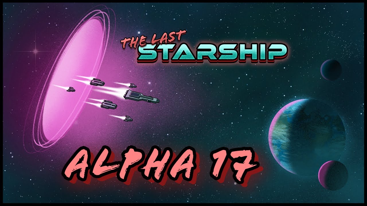 Последний звездолет &mdash; Альфа 17