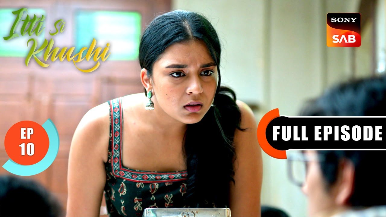 Anvita Gets Worried | Itti Si Khushi | Ep 10 | Full Episode | 28 Aug 2025