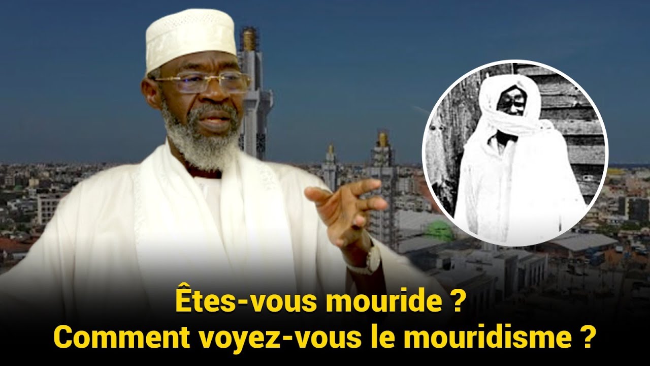 Êtes-vous mouride ? Comment voyez-vous le mouridisme ? Dr Khadim MBACKE