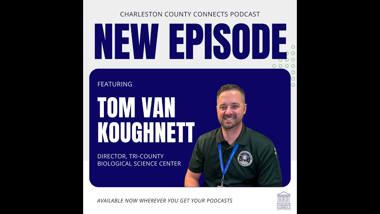 Charleston County Connects Podcast Episode 29: The Tri-County Biological Science Center