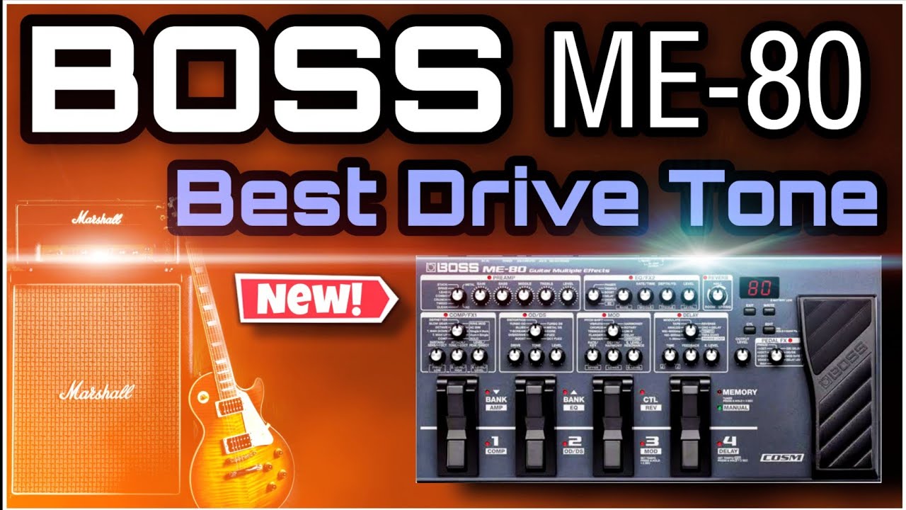 Boss ME-80 | Patches | Best Drive Tone |