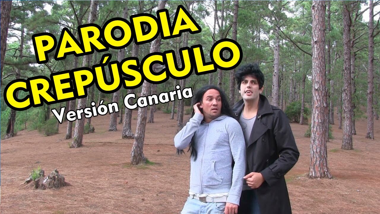 Parodia Crepúsculo | Versión Canaria | Rudy y Ruymán