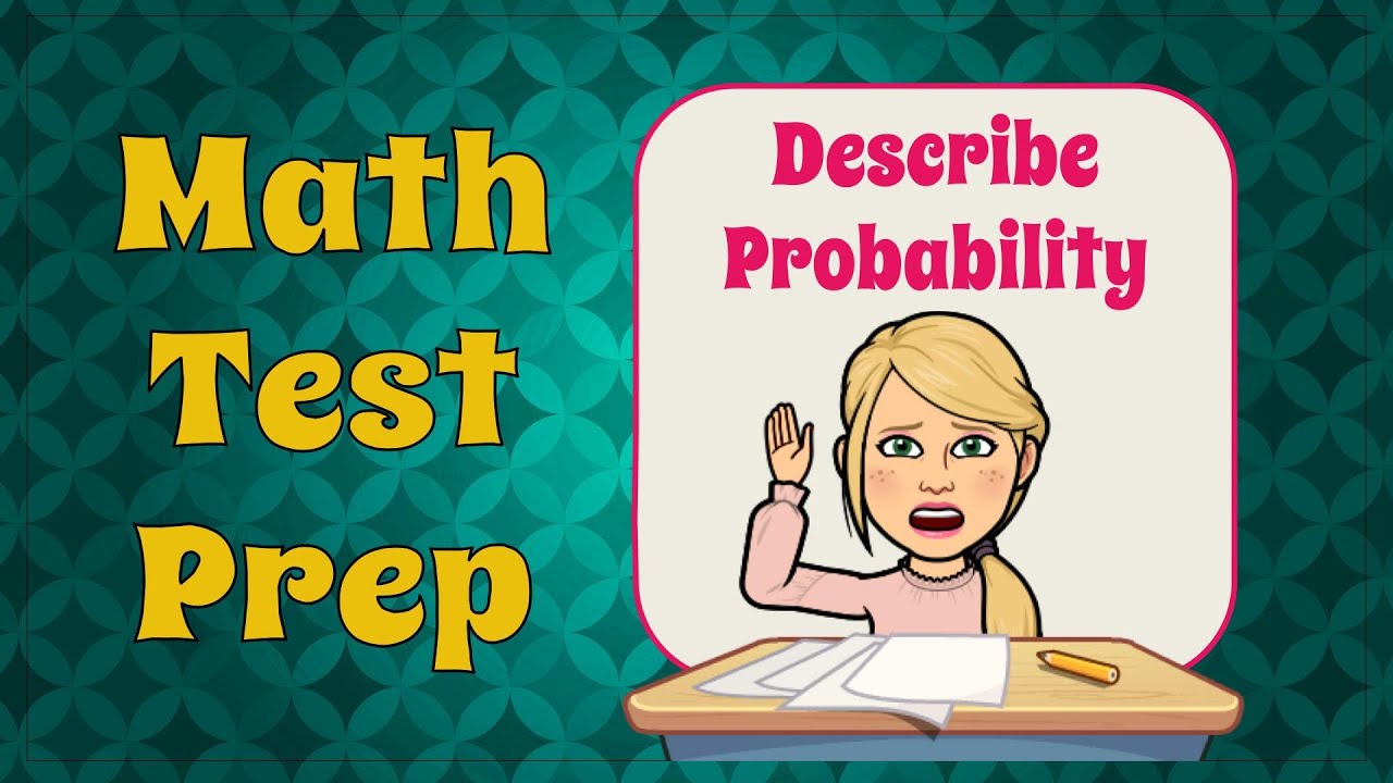 How to Describe Probability | 7.SP.C.5 💚💙