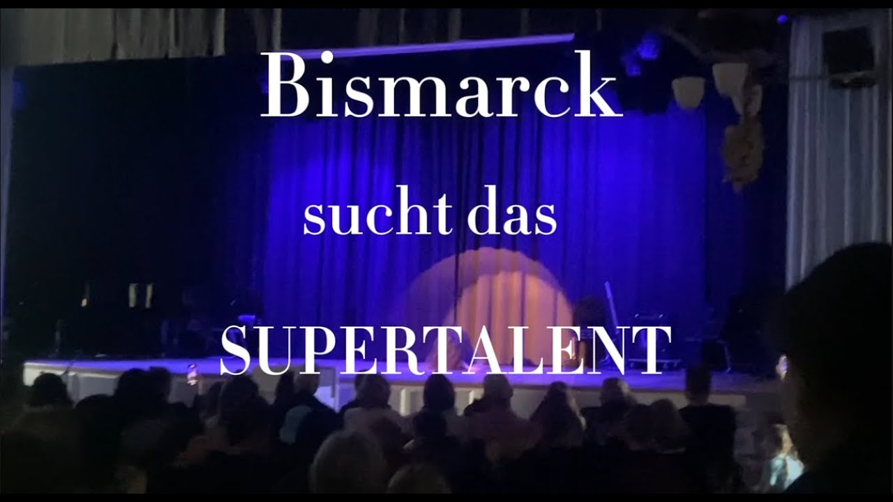 Bismarck sucht das Supertalent 2025!