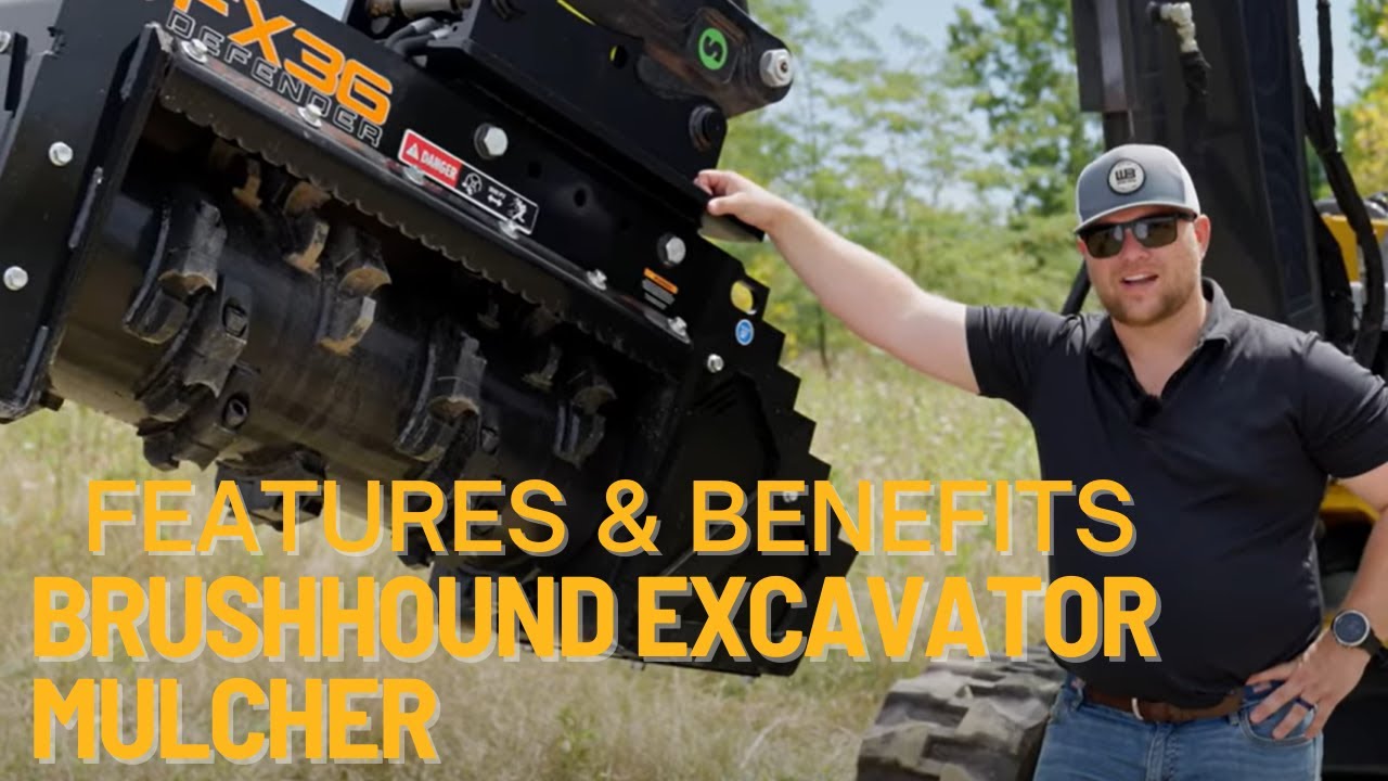 Features and Benefits: Brushhound Excavator Mulcher