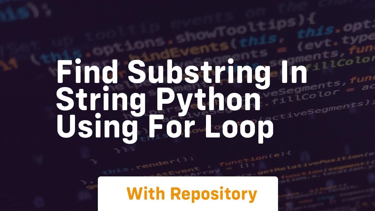 find substring in string python using for loop