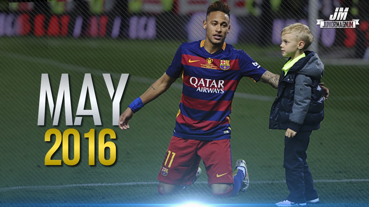 Neymar Jr ● MAY 2016 ● Skills, Goals & Assists | HD