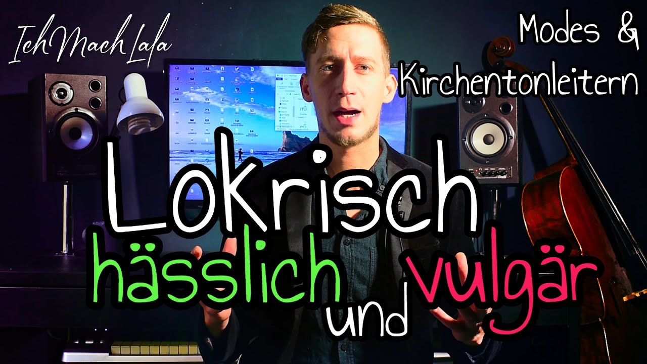 Lokrisch - hässlich, vulgär & dissonant - Modes, Skalen & Kirchentonleitern in der Musiktheorie