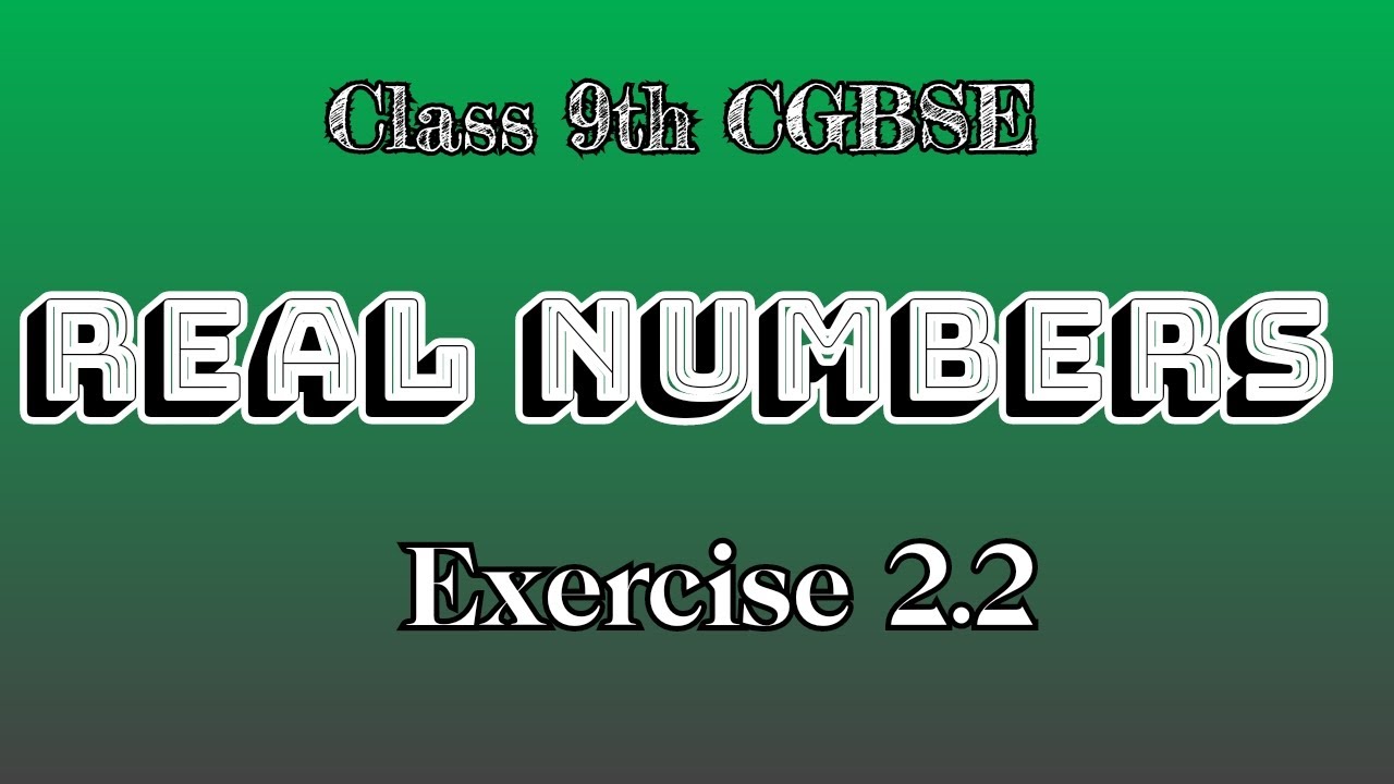 Real Numbers class 9th CGBSE solved Exercise 2.2