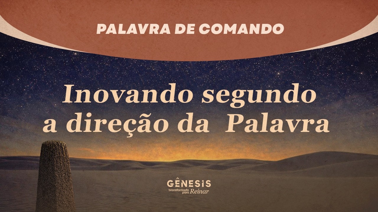 Palavra de Comando - Inovando segundo a direção da Palavra | Pedro Dong