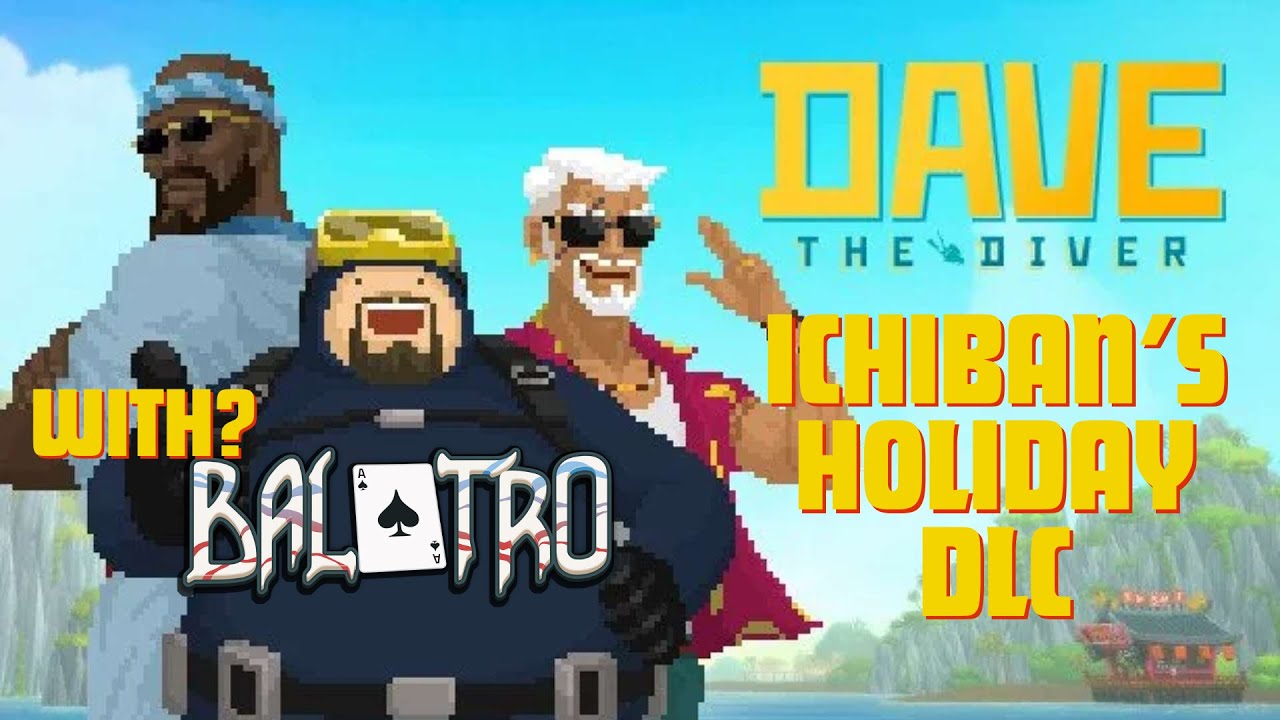 This ain't no DIVING GAME?? This is BALATRO!!! - Dave the Diver