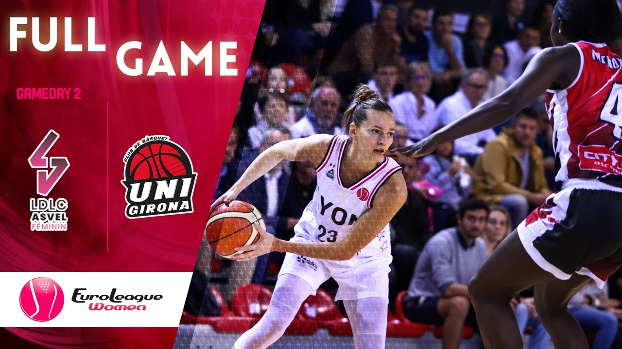 LDLC Asvel Feminin v Girona - Full Game - EuroLeague Women 2019-20