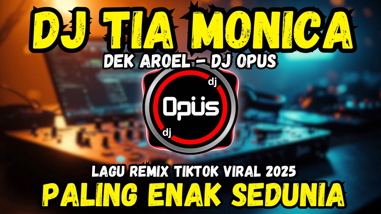 DJ TIA MONICA DEK AROEL TIKTOK 2025 | OH DEK TIA MONIKA REMIX