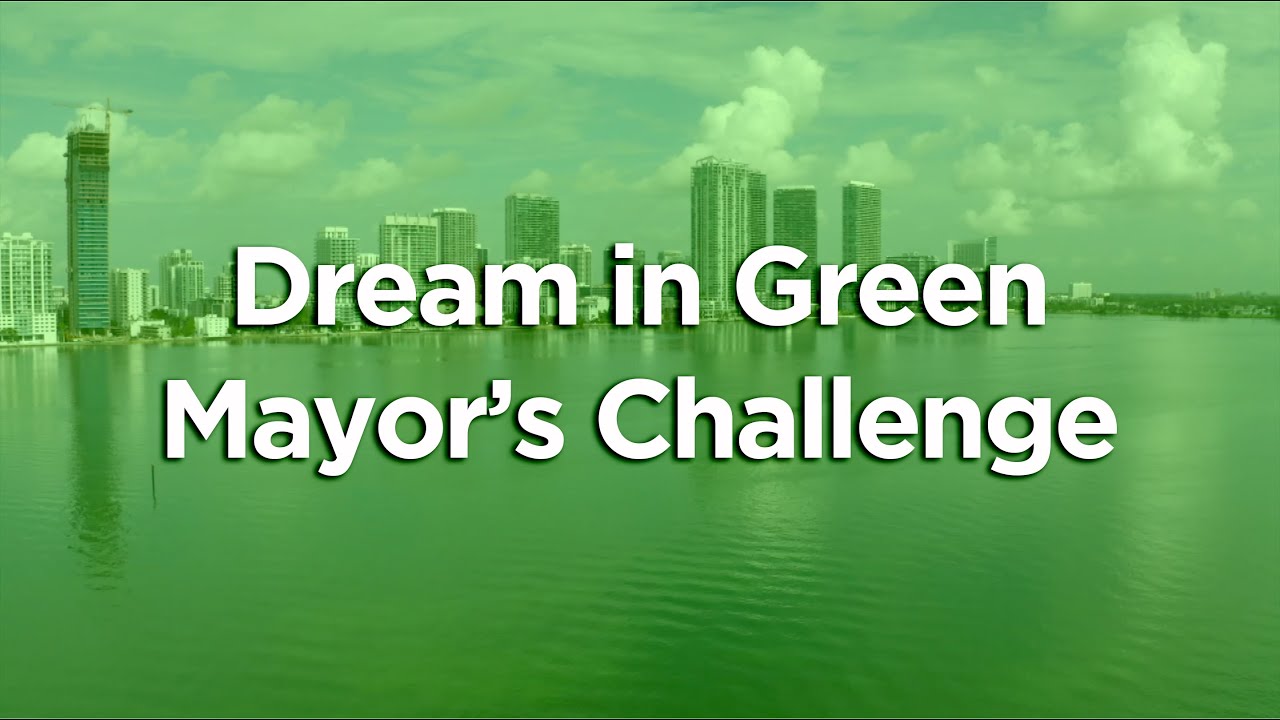 Dream in Green - Mayor's Challenge